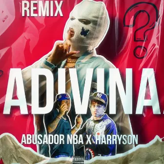 ADIVINA (Remix) by Abusador NBA