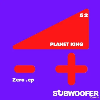 Zero by Planet King