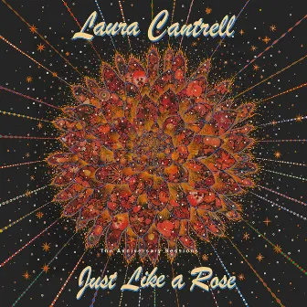 Just Like A Rose: The Anniversary Sessions by Laura Cantrell