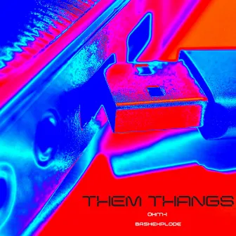 Them THANGS by Ohm-I