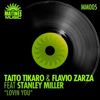 Lovin You (feat. Stanley Miller) by Flavio Zarza