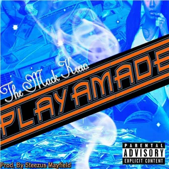 Playamade by The Mack Krew