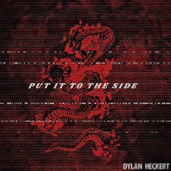 Put It to the Side by Dylan Heckert