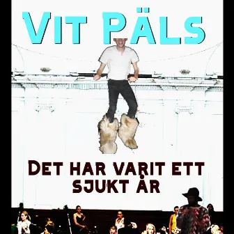 Det har varit ett sjukt år by Vit Päls