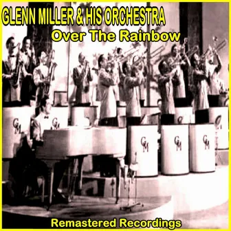 Over the Rainbow by Glenn Miller Orchestra