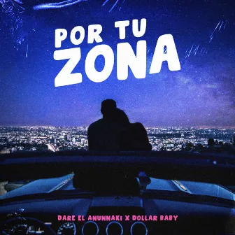 Por Tu Zona by Dare El Anunnaki