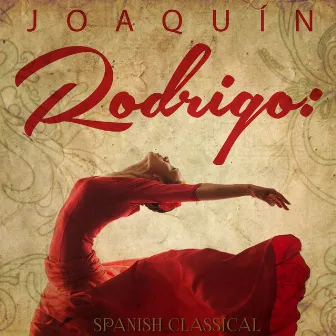 Joaquín Rodrigo: Spanish Classical by Patricia Rozario