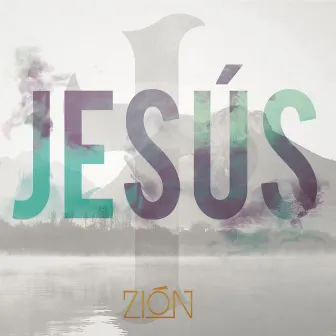 Jesus by Zion