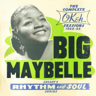 The Complete Okeh Sessions 1952-1955 by Big Maybelle