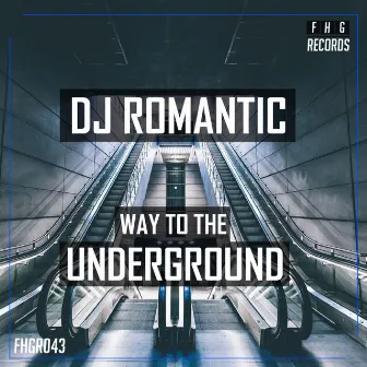 Way To The Underground by Dj Romantic