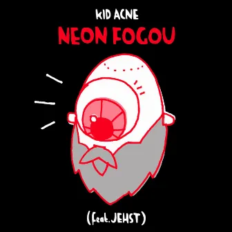 Neon Fogou by Kid Acne