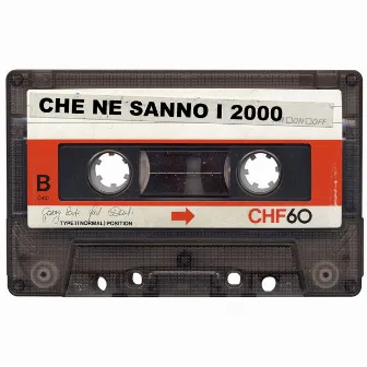 Che Ne Sanno I 2000 (feat. Danti) by Gabry Ponte