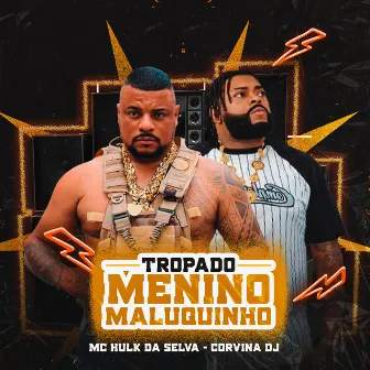 Tropa do Menino Maluquinho by MC HULK