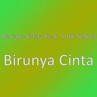 Birunya Cinta by Deviana Safara