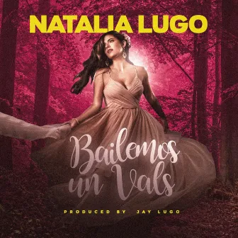 Bailemos un Vals by Natalia Lugo