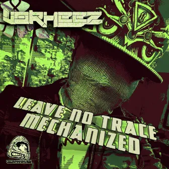 Leave No Trace / Mechanized by Vorheez