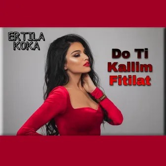 Do ti kallim fitilat by Ertila Koka