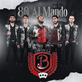 80 Al Mando by Los de la B