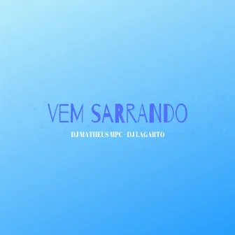 Vem Sarrando by DJ Lagarto