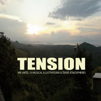 Tension (10 Musical Illustration & Tense Atmospheres) by Mr untel