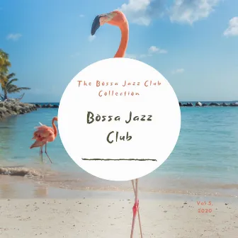 The Bossa Jazz Club Collection- 5 by Bossa Jazz Club