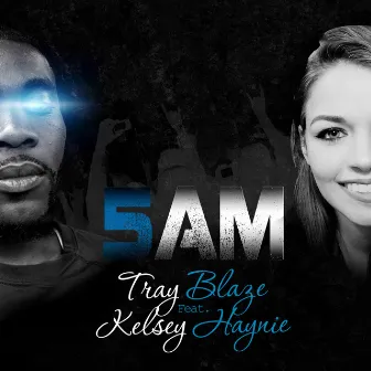 5am by Tray Blaze