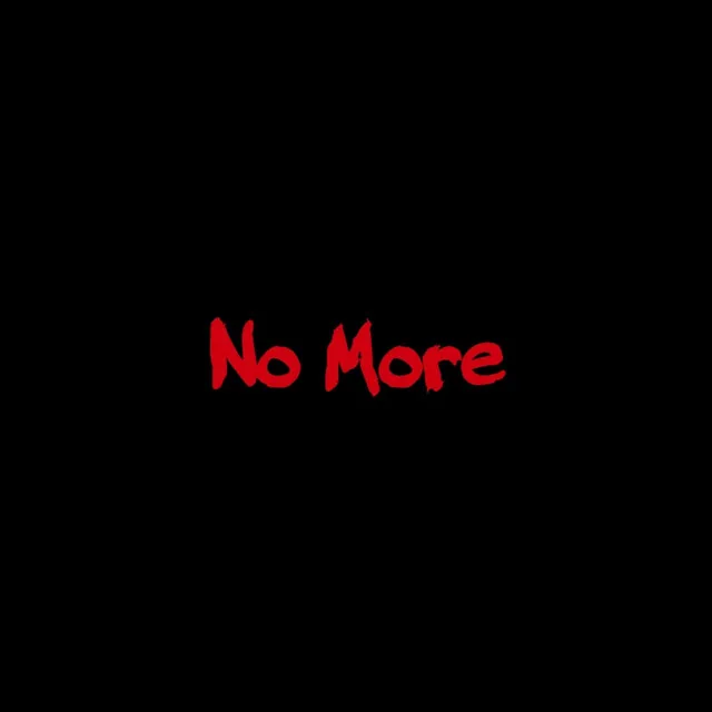 No More