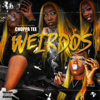 Weirdos by CHOPPA TEE