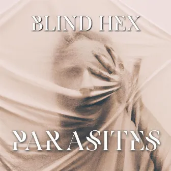 Parasites by Blind Hex