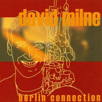 Berlin Connection by David Milne