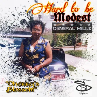 Hard to Be Modest / Signature Stylez Ent MLS Revisited by General Millz