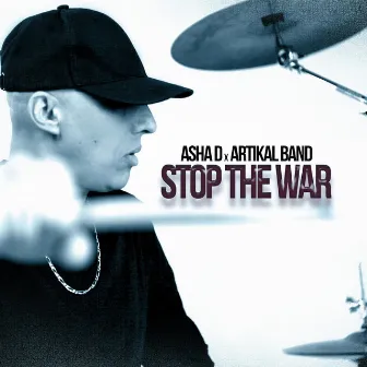 Stop the War by Asha D