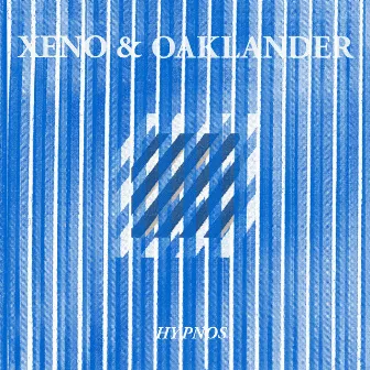 Hypnos by Xeno & Oaklander