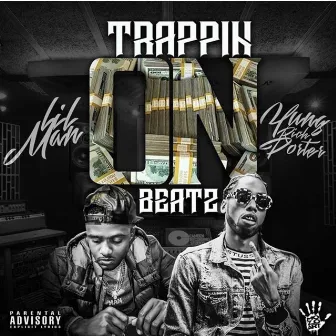 Trappin' on Beats 2 by Yung Rich Porter