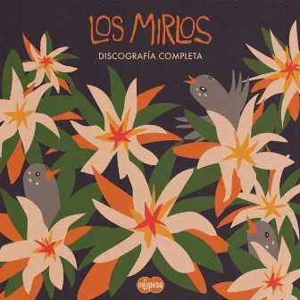 Los Mirlos: Discografía Completa by Los Mirlos