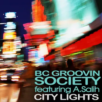 City Lights feat A Salih by BC Groovin Society