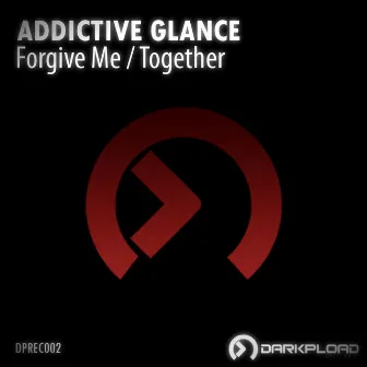 Forgive Me / Together by Addictive Glance