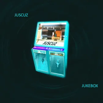 Jukebox by JUSCUZ