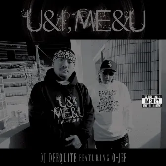 U & I, ME & U by DJ Deequite