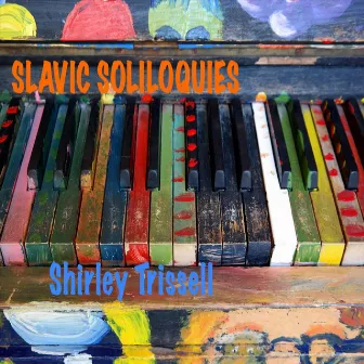 Slavic Soliloquies by Shirley Trissell