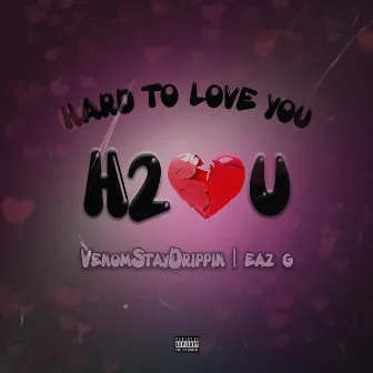 Hard To Love You by VenomStayDrippin