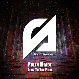 Flaw to the Floor by Polzn Bladz