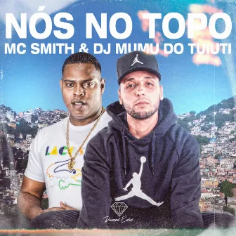 Nós no Topo by DJ Mumu do Tuiuti