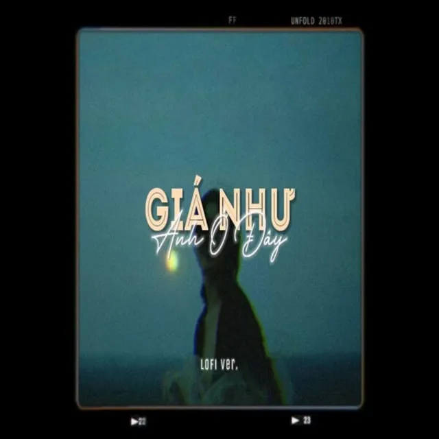 Giá Như Anh Ở Đây - Lofi Version