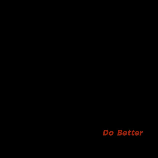 Do Better