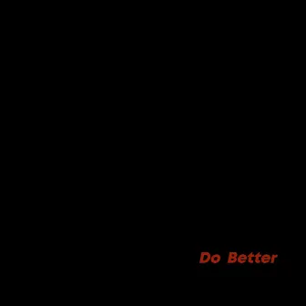 Do Better by Topher Mohr