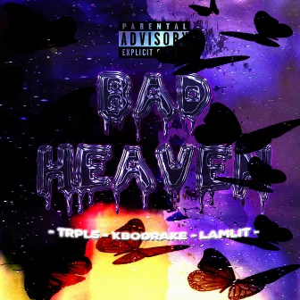 Bad Heaven by Trpl5