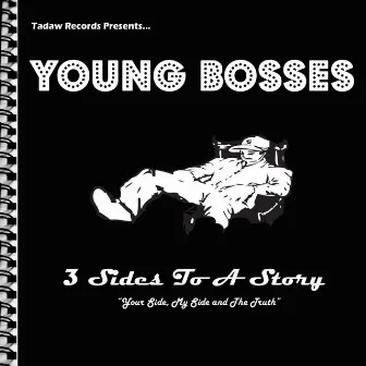 3 Sides to a Story by Young Bosses