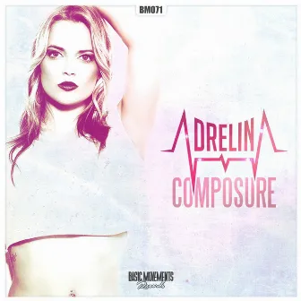 Composure by Adrelina