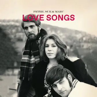 Love Songs by Peter, Sue & Marc